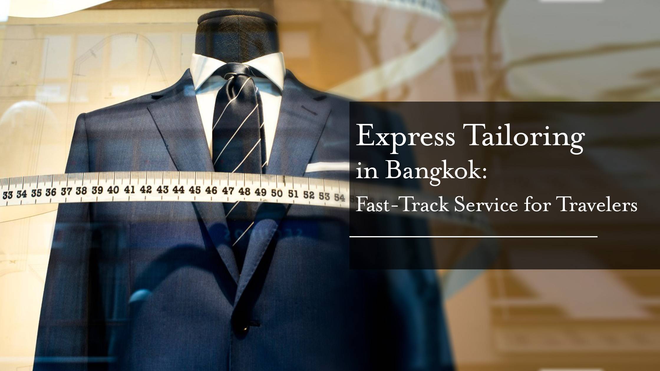 Express Tailoring in Bangkok Fast-Track Service for Travelers banner